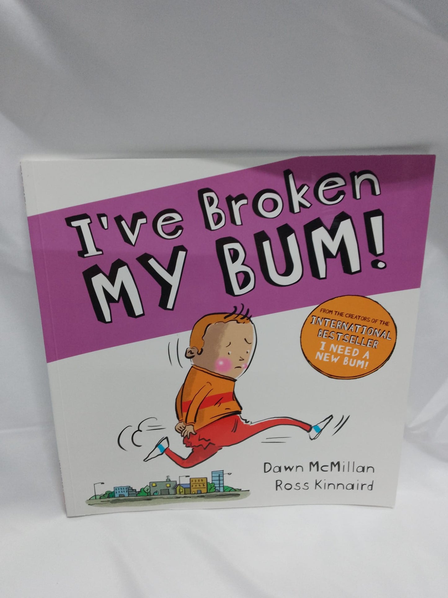 Kids Book - I’ve Broken My Bum